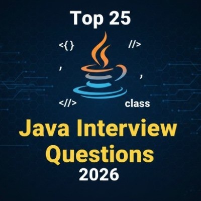 Thumbnail image for Top 25 Java Interview Questions and Answers (2026 Guide)